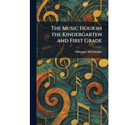 The Music Hour in the Kindergarten and First Grade