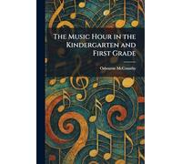 The Music Hour in the Kindergarten and First Grade