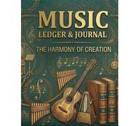 The Music Ledger: Vintage Music Theory & Composition Notebook | Antique Musical Harmony & Classic Instruments Aesthetic Cover