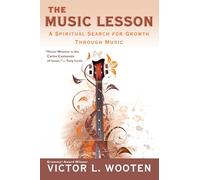 The Music Lesson – A Spiritual Search for Growth Through Music