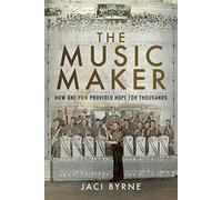 The Music Maker: How One POW Provided Hope for Thousands