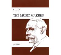 The Music Makers: Edward Elgar | Opus 69 Vocal Score for Contralto Solo SATB Choir and Piano Reduction | Classical Choral Sheet Music for Choir Rehearsal Performance and Study