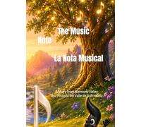 The Music Note La Nota Musical: A Story from Harmony Valley Una Historia del Valle de la Armonía