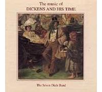 The Music of Dickens and His Time by The Seven Dials Band