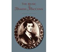 The Music of Hamish MacCunn – AuthorHouse
