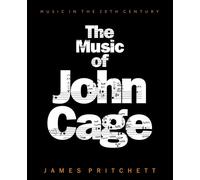 The Music of John Cage: 5 (Music in the Twentieth Century, Series Number 5)