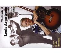 The Music Of Louis Armstrong Arranged For Fingerstyle Guitar