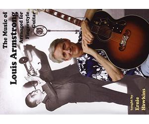 The Music Of Louis Armstrong Arranged For Fingerstyle Guitar