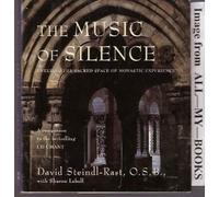 The Music of Silence: Entering the Sacred Space of Monastic Experience