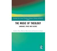 The Music of Theology : Language - Space - Silence