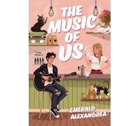 The Music of Us : A Contemporary YA Summer Romance About First Love and Second Chances