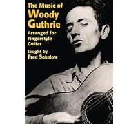 The Music Of Woody Guthrie Arranged For Fingerstyle Guitar [DVD]
