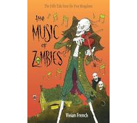 The Music of Zombies: 5 (Tales from the Five Kingdoms)