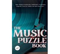 The Music Puzzle Book: The Ultimate Challenge for Music Lovers. Quizzes, Wordsearch, Wordtrails, CrissCross, Sudoku, Wordwheels and much more.