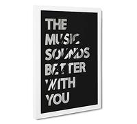 The Music Sounds Better With You Typography Canvas Print | Gallery Wrapped 30mm Frame Wall Art | 30x20 inches | Ready to Hang | Contemporary Typography Picture | Living Room Bedroom Lounge Office