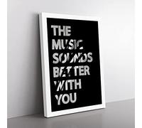 The Music Sounds Better With You Typography Quote Canvas Wall Art Print Ready to Hang, Framed Picture for Living Room Bedroom Home Office Décor, 76x50 cm (30x20 Inch)