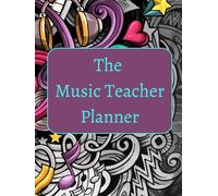 The Music Teacher Planner- A full year plan book for lesson, meetings, and concert planning: Modern Music Design