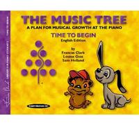The Music Tree English Edition Student's Book: Time to Begin by Frances Clark (1-Nov-2002) Paperback