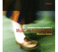 The Musica Choir/Kostiainen - Mull' on Heila Ihana