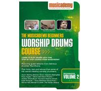 The Musicademy Beginners Worship Drums Course Volume 2