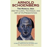The Musical Idea and the Logic, Technique, and Art of Its Presentation, New Paperback English Edition