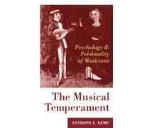 The Musical Temperament: Psychology and Personality of Musicians