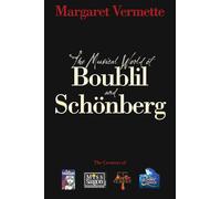 The Musical World of Boublil and Schenberg: The Creators of Les Miserables, Miss Saigon, Martin Guerre and The Pirate Queen (Applause Books)