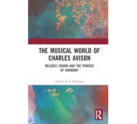 The Musical World of Charles Avison: Melodic Charm and the Powers of Harmony