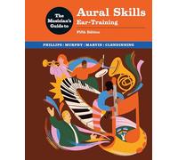 The Musician's Guide to Aural Skills: Ear Training