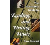 The Musician's Guide to Reading and Writing Music