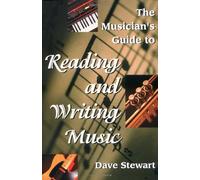 The Musician's Guide to Reading and Writing Music by Dave Stewart (2005-10-22)