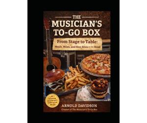 The Musicians To-Go Box: From Stage To Table