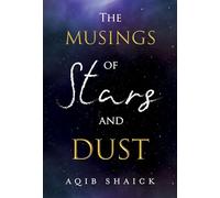 The Musings of Stars and Dust