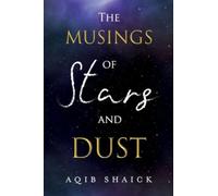 The Musings of Stars and Dust