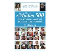 The Muslim 500 - 2025: The World's 500 Most Influential Muslims