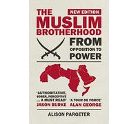 [ THE MUSLIM BROTHERHOOD FROM OPPOSITION TO POWER BY PARGETER, ALISON](AUTHOR)PAPERBACK