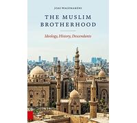 The Muslim Brotherhood: Ideology, History, Descendants