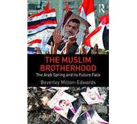The Muslim Brotherhood: The Arab Spring and its future face