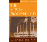 The Muslim Brotherhood: The Organization and Policies of a Global Islamist Movement (Middle East in Focus)