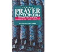 The Muslim Prayer Encyclopaedia