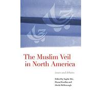 The Muslim Veil in North America: Issues and Debates
