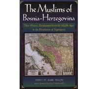 The Muslims of Bosnia-Herzegovina: Their Historic Development from the Middle Ages to the Dissolution of Yugoslavia (Harvard Middle Eastern ... Dissolution of Yugoslavia, Second Edition: 28
