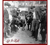 The Mustangs - Let It Roll