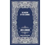 The Mutiny of the Elsinore - Classic Collector Edition (Annotated)