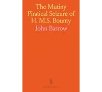 The Mutiny Piratical Seizure of H. M.S. Bounty
