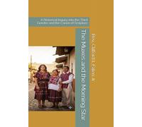 The Muxes and the Morning Star: A Historical Inquiry into the Third Gender and the Canon of Scripture: 4 (Cliff's Notes)