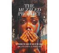 The Muzzled Prophet: Restoring the voice of God’s messengers in the Earth