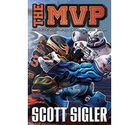 The MVP: Galactic Football League: Book Four: 4