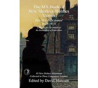 The MX Book of New Sherlock Holmes Stories Part XLV : 2024 Annual 1898-1917