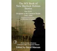 The MX Book of New Sherlock Holmes Stories Part XLVI: Occupants of the Canonical Realm 1861-1889: 46